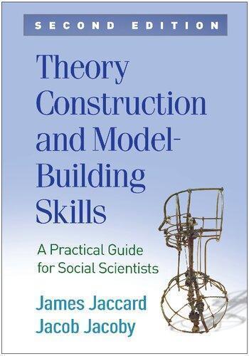 Theory Construction And Model Building Skills A Practical Guide For Social Scientists 2Nd