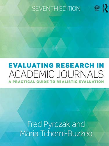 Evaluating Research in Academic Journals A Practical Guide to Realistic Evaluation Evaluating Research in Academic Journals A Practical Guide to Realistic Evaluation
