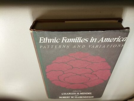 Ethnic Families in America Patterns and Variations 8211 5th