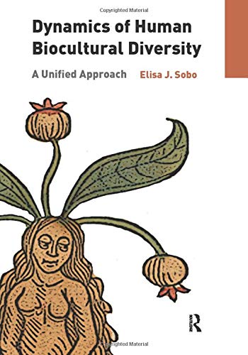 Dynamics of Human Biocultural Diversity A Unified Approach 8211 1st