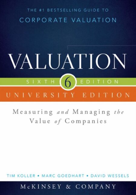 Valuation Measuring and Managing the Value of Companies 6th 6E