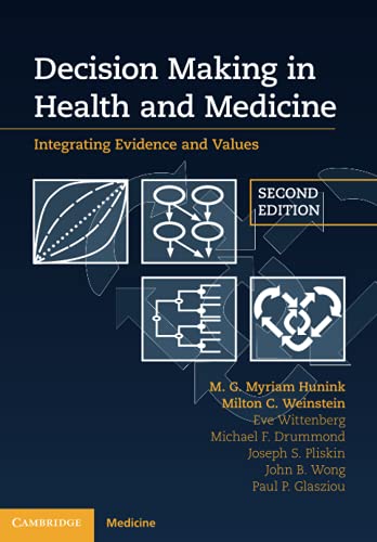 Decision Making in Health and Medicine Integrating Evidence and Values 8211 2nd Decision Making in Health and Medicine Integrating Evidence and Values 8211 2nd