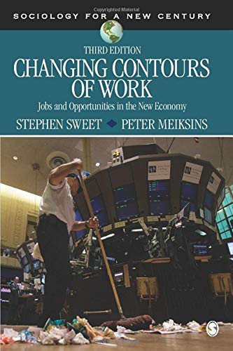 Changing Contours of Work Jobs and Opportunities in the New Economy Sociology for a New Century Series 3rd