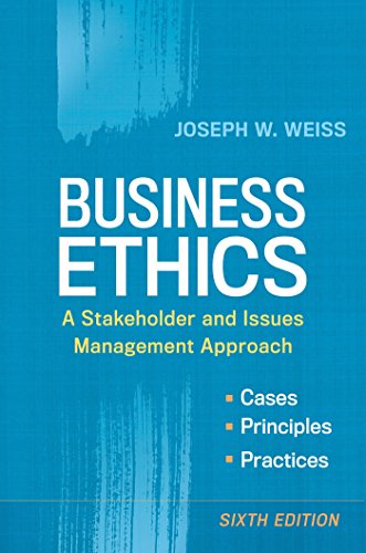 Business Ethics A Stakeholder and Issues Management Approach Business Ethics A Stakeholder and Issues Management Approach