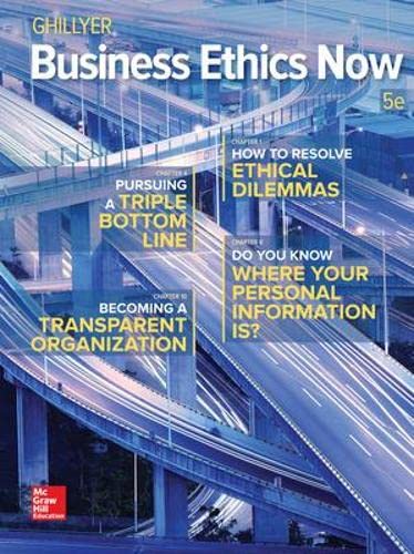 Business Ethics Now 5 Business Ethics Now 5