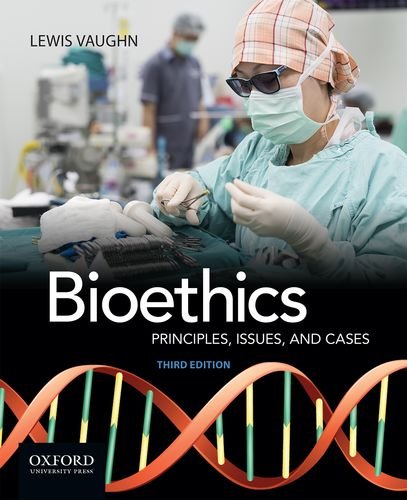 Bioethics principles issues and cases