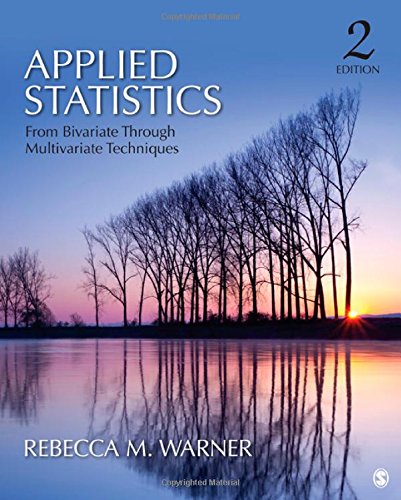 Applied Statistics From Bivariate Through Multivariate Techniques 8211 2nd