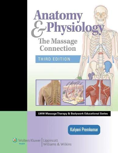 Anatomy Physiology The Massage Connection LWW Massage Therapy and Bodywork Educational Series 3rd