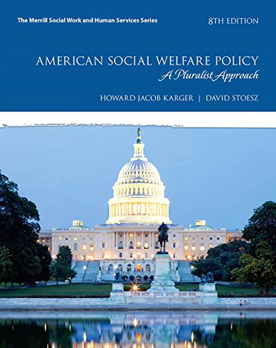 American Social Welfare Policy A Pluralist Approach 8211 8th
