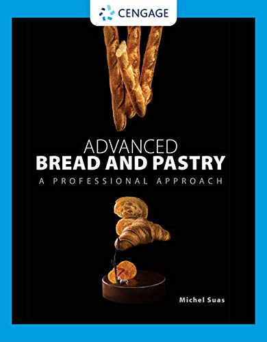 Advanced bread and pastry a professional approach 8211 1st Advanced bread and pastry a professional approach 8211 1st