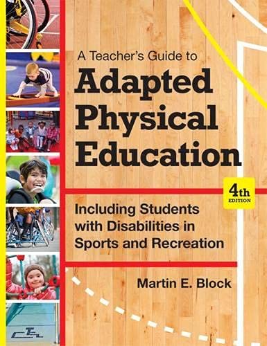 A Teachers Guide to Including Students with Disabilities in General Physical Education 8211 4th