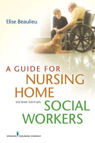 A Guide for Nursing Home Social Workers 8211 2nd A Guide for Nursing Home Social Workers 8211 2nd