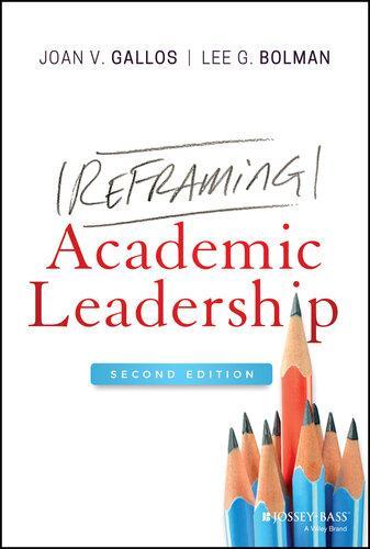 Reframing Academic Leadership 2Nd
