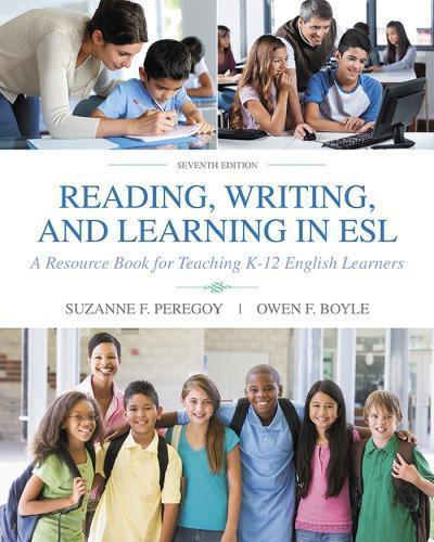 Reading Writing And Learning In Esl A Resource Book For K 12 Teachers 7Th