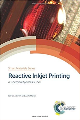Reactive Inkjet Printing A Chemical Synthesis Tool by Patrick J Smith