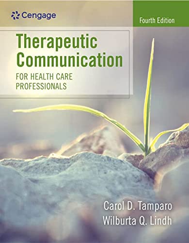 Therapeutic Communication for Health Care Professionals 4th by Carol D Tamparo