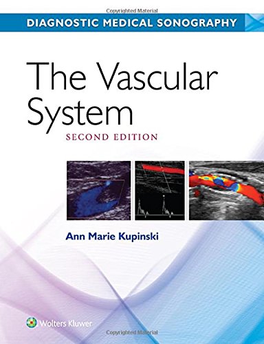 The Vascular System Diagnostic Medical Sonography Series 2nd