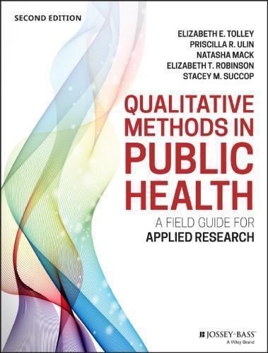 Qualitative Methods In Public Health A Field Guide For Applied Research 2Nd