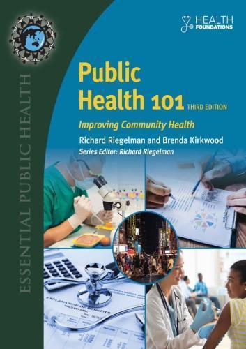 Public Health 101 Improving Community Health 3Rd