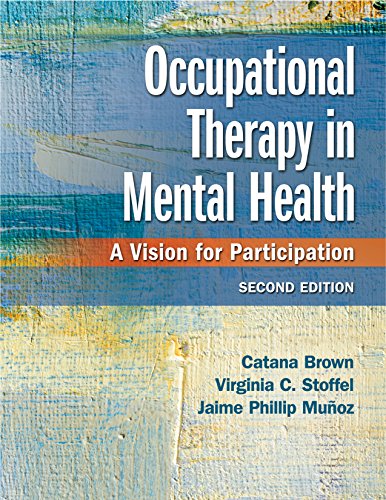 Occupational Therapy in Mental Health A Vision for Participation 1st