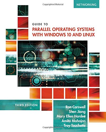 Guide to Parallel Operating Systems with Windows 10 and Linux 3