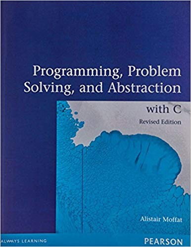 Programming Problem Solving and Abstraction with C