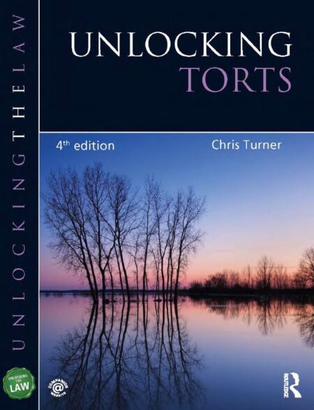 Unlocking Torts 4th 4E Chris Turner 9781444171075