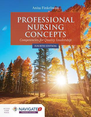 Professional Nursing Concepts Competencies For Quality Leadership 4Th