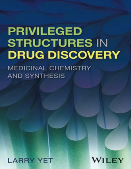 Privileged Structures in Drug Discovery 1st 1E
