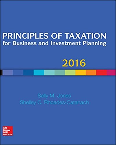Principles of Taxation for Business and Investment Planning 2016 19th