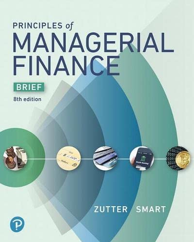 Principles of Managerial Finance Brief 8th by Chad J Zutter
