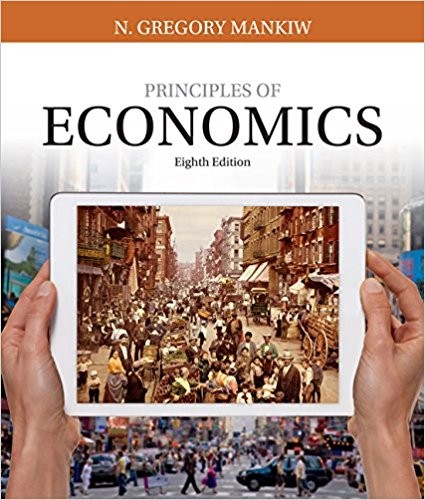Principles of Economics 8th by N Gregory Mankiw