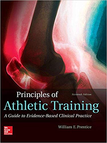 Principles of Athletic Training A Guide to EvidenceBased Clinical Practice 16th