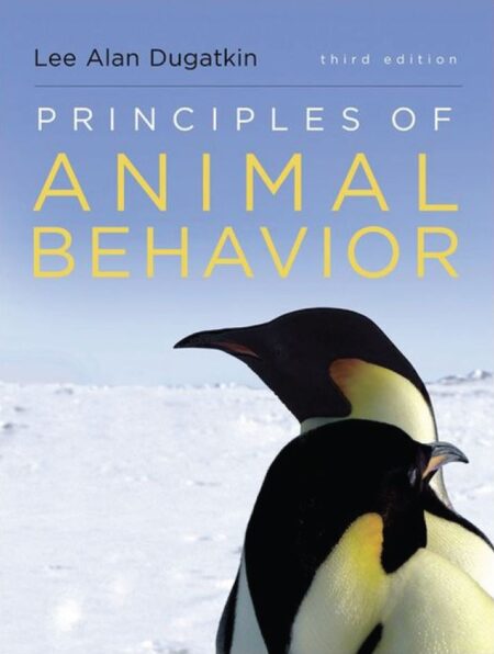 Principles of Animal Behavior 3rd 3E Lee Alan Dugatkin
