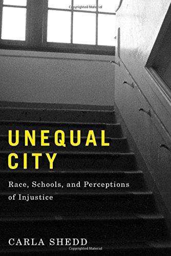 Unequal City Race Schools And Perceptions Of Injustice