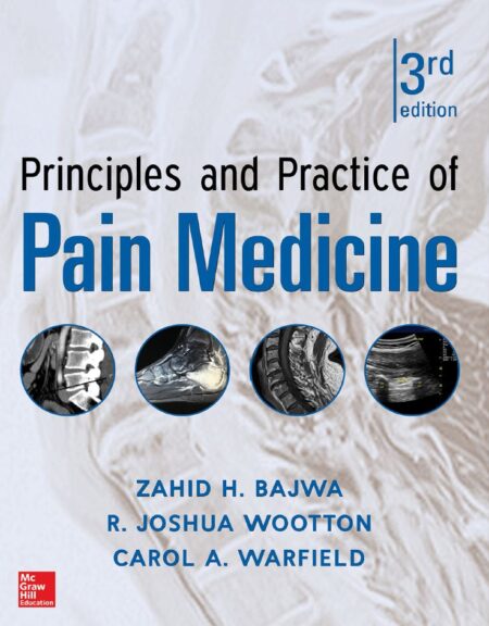 Principles and Practice of Pain Medicine 3rd 3E