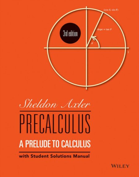 PrecalculusA Prelude to Calculus 3rd 3E Sheldon Axler