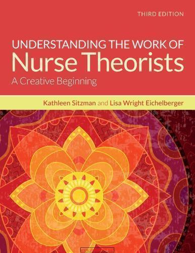 Understanding The Work Of Nurse Theorists 3Rd