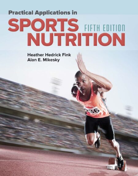 Practical Applications in Sports Nutrition 5th 5E