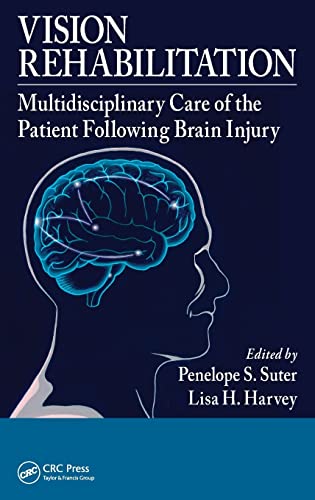 Vision Rehabilitation Multidisciplinary Care of the Patient Following Brain Injury 1st