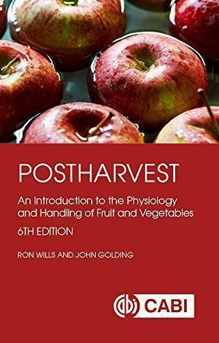 Postharvest An Introduction To The Physiology And Handling Of Fruit And Vegetables
