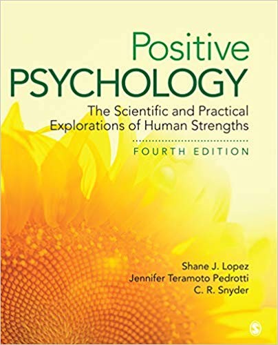 Positive Psychology The Scientific and Practical Explorations of Human Strengths 4th