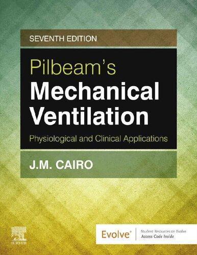 Pilbeams Mechanical Ventilation Physiological And Clinical Applications 7Th