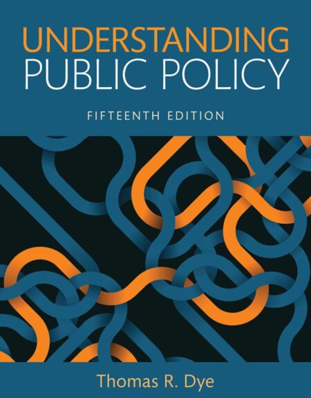 Understanding Public Policy 15th 15E