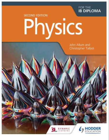 Physics for the IB Diploma 2nd 2E John Allum
