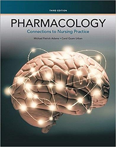 Pharmacology Connections to Nursing Practice 3rd