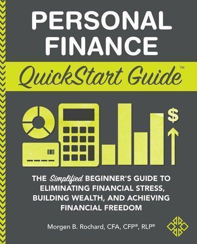 Personal Finance Quickstart Guide The Simplified Beginners Guide To Eliminating Financial Stress Building Wealth And Achieving Financial Freedom