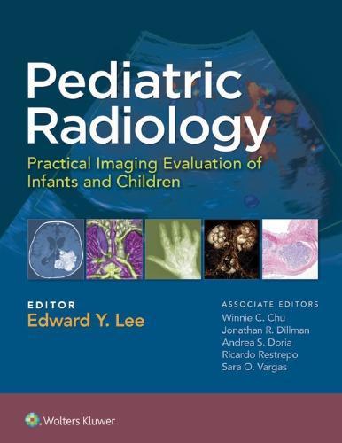 Pediatric Radiology Practical Imaging Evaluation Of Infants And Children