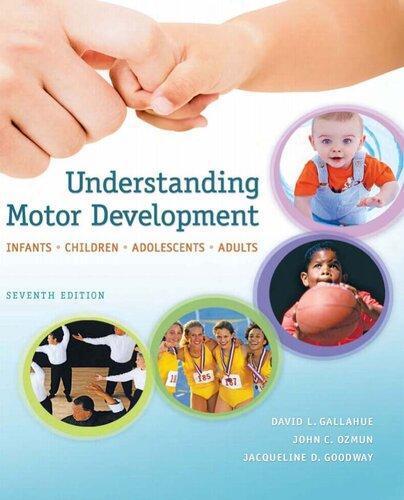 Understanding Motor Development Infants Children Adolescents Adults 7Th