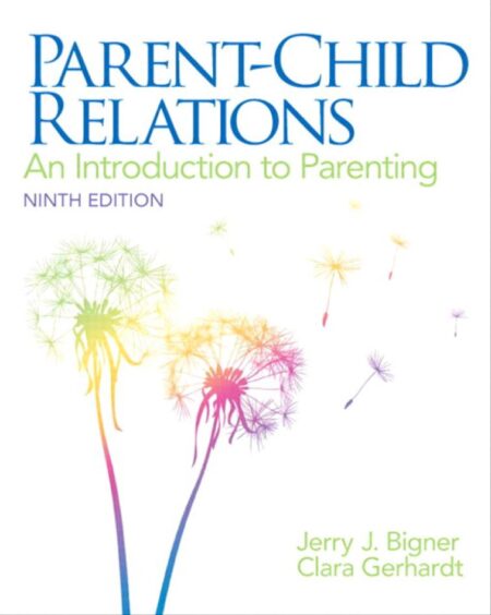 ParentChild Relations An Introduction to Parenting 9th 9E